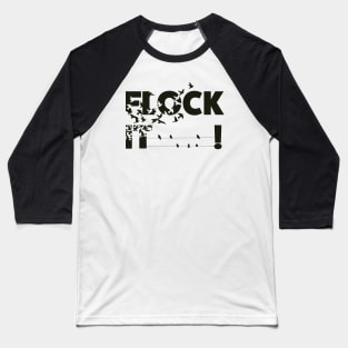 Flock It Baseball T-Shirt